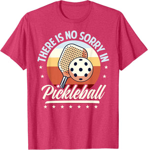 There is No Sorry in Pickleball Quote - Funny Saying