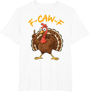 F-Caw-F Funny Turkey Joke Thanksgiving Party Humor Holiday