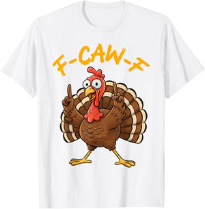 F-Caw-F Funny Turkey Joke Thanksgiving Party Humor Holiday