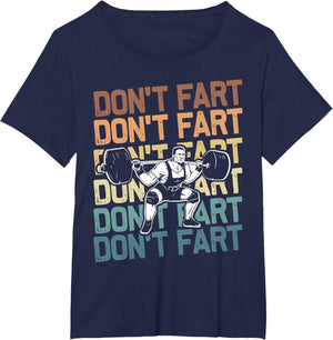 Funny Wieghtlifting Apparel for Men Women Don't Fart Lifting Weights Weightlifting Gym Fitness Workout T-Shirt, Small, Black