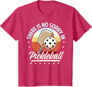 There is No Sorry in Pickleball Quote - Funny Saying