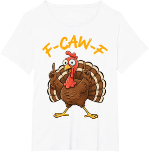 F-Caw-F Funny Turkey Joke Thanksgiving Party Humor Holiday