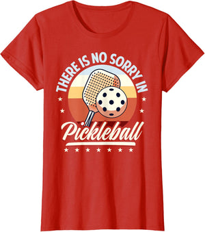 There is No Sorry in Pickleball Quote - Funny Saying