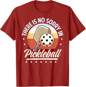 There is No Sorry in Pickleball Quote - Funny Saying