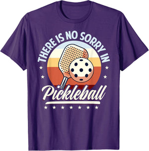 There is No Sorry in Pickleball Quote - Funny Saying