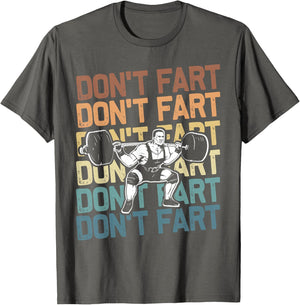 Funny Wieghtlifting Apparel for Men Women Don't Fart Lifting Weights Weightlifting Gym Fitness Workout T-Shirt, Small, Black