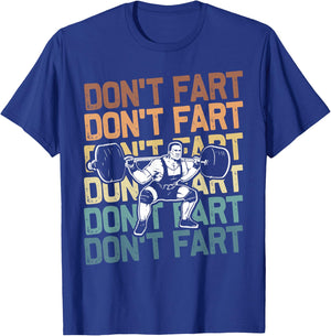 Funny Wieghtlifting Apparel for Men Women Don't Fart Lifting Weights Weightlifting Gym Fitness Workout T-Shirt, Small, Black