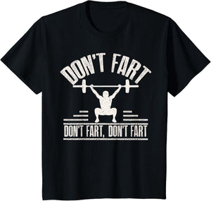 Don't Fart Funny Fitness Gym Workout Weights Squat