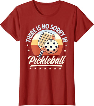 There is No Sorry in Pickleball Quote - Funny Saying