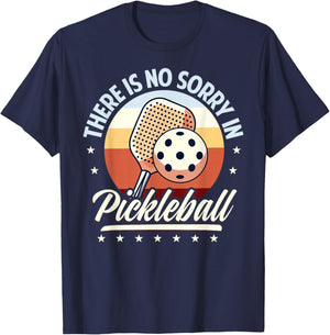 There is No Sorry in Pickleball Quote - Funny Saying