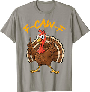 F-Caw-F Funny Turkey Joke Thanksgiving Party Humor Holiday