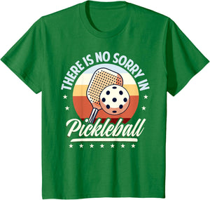 There is No Sorry in Pickleball Quote - Funny Saying