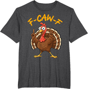F-Caw-F Funny Turkey Joke Thanksgiving Party Humor Holiday