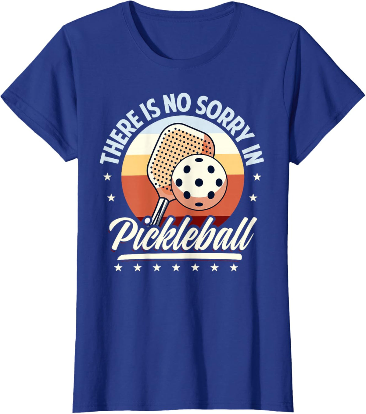 There is No Sorry in Pickleball Quote - Funny Saying