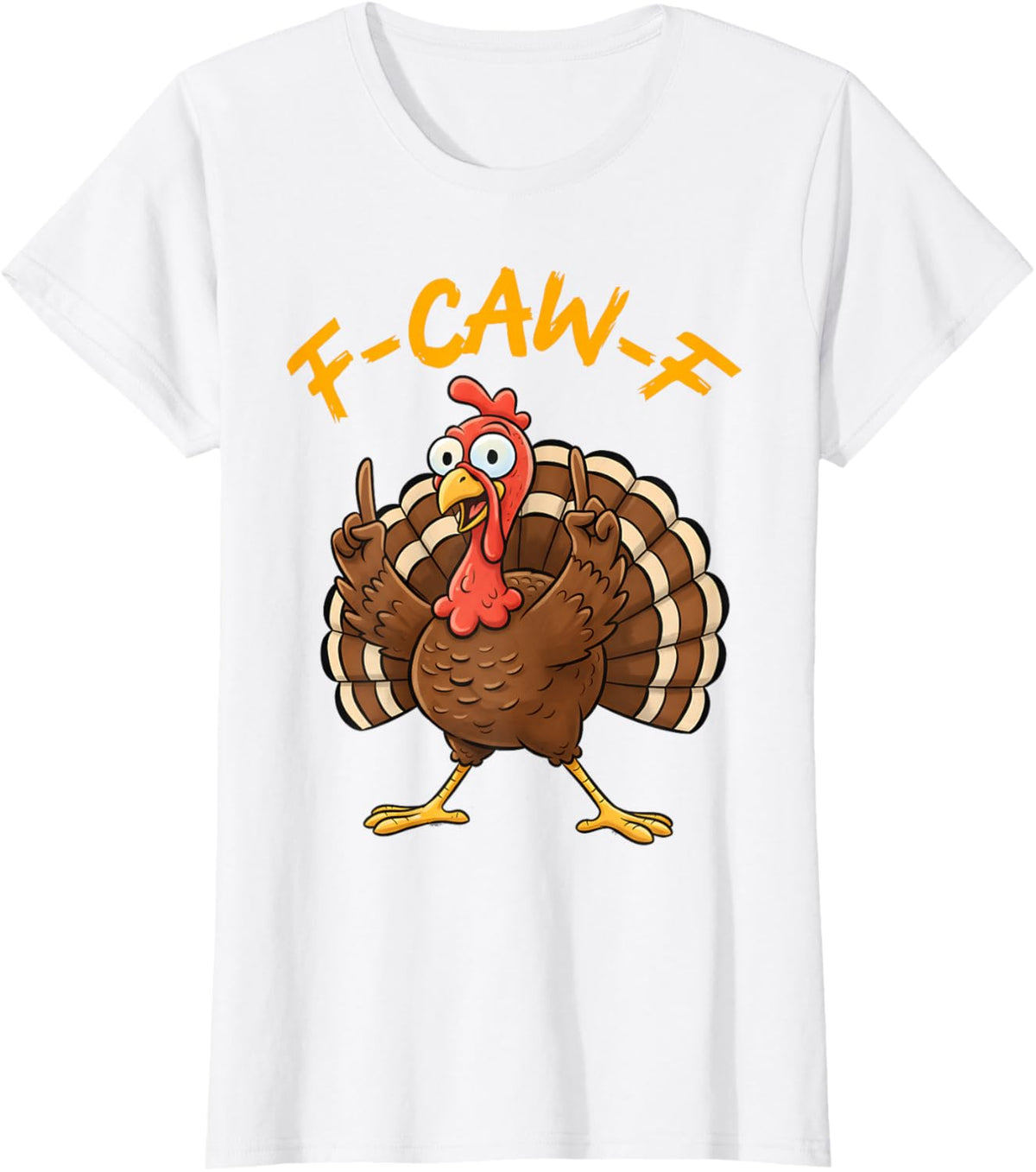 F-Caw-F Funny Turkey Joke Thanksgiving Party Humor Holiday