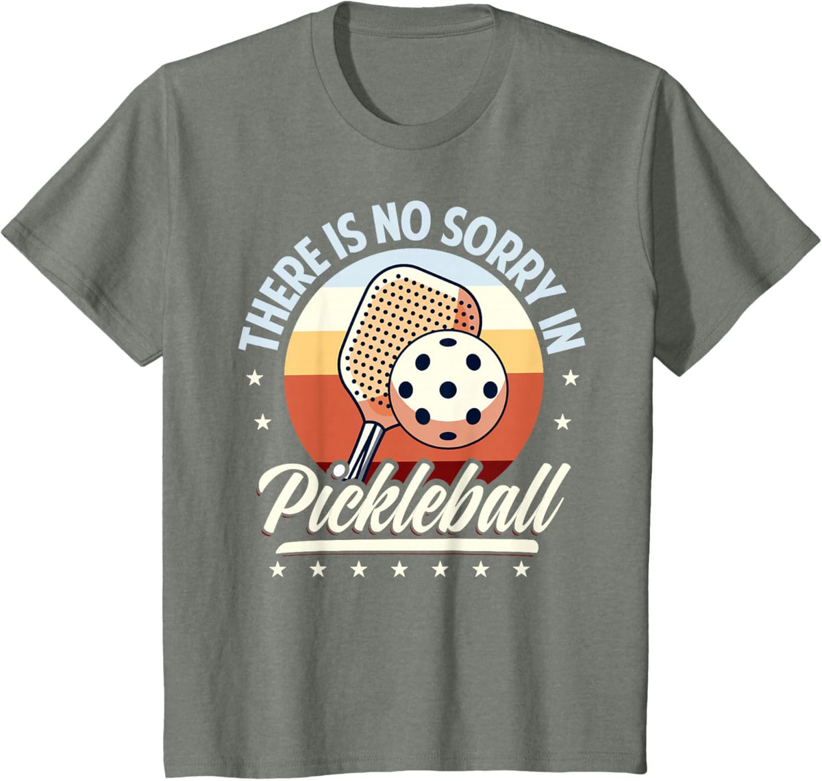 There is No Sorry in Pickleball Quote - Funny Saying