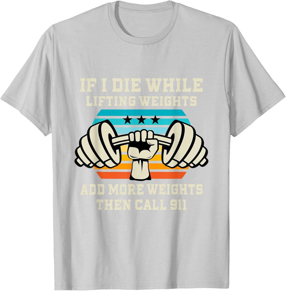 If I Die While Lifting Weights - Funny Workout &amp; Gym Gift T-Shirt Small