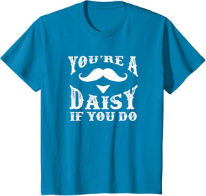 You're a Daisy When You Have a Western Doc Holiday