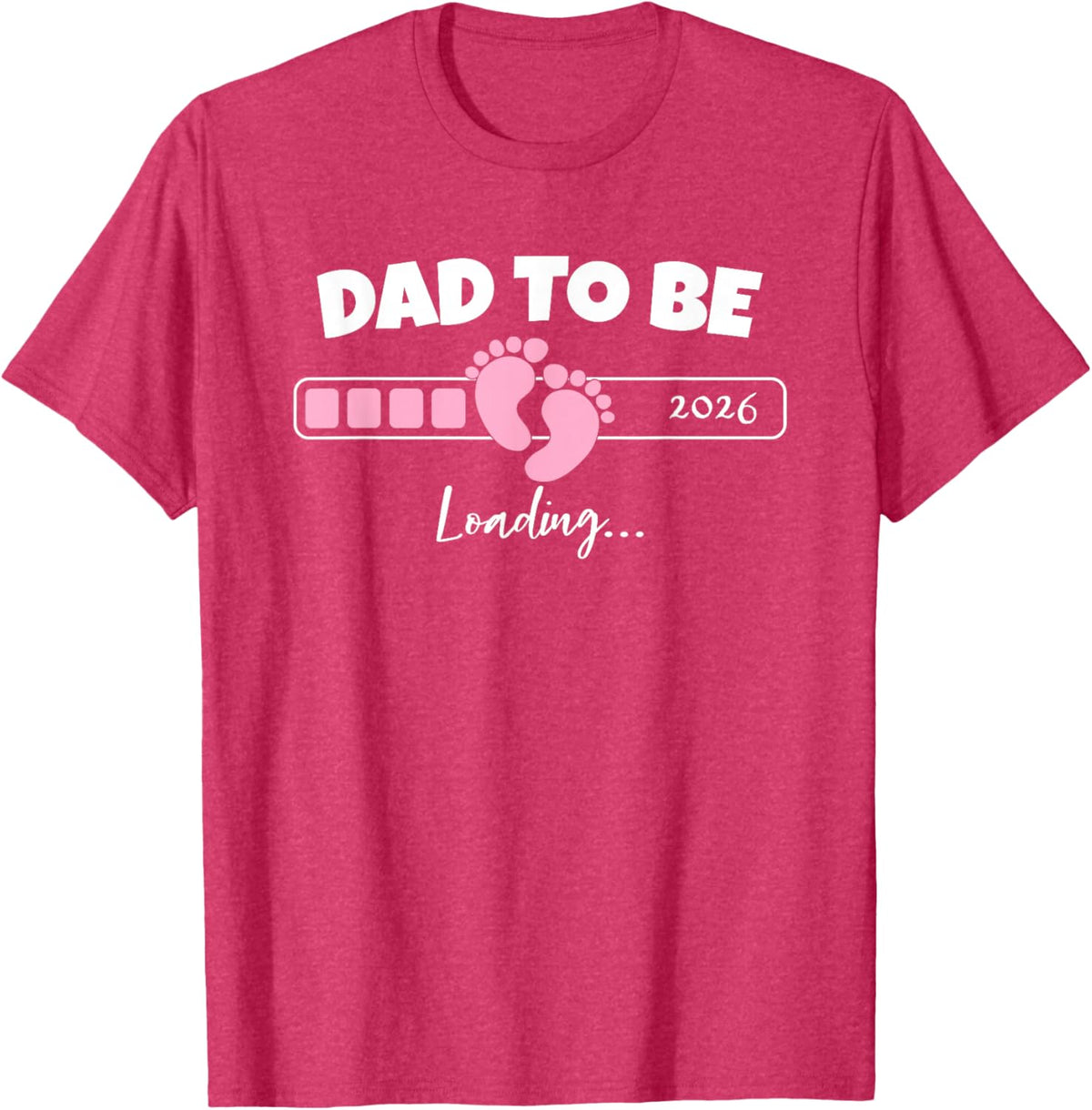 Dad to Be 2026 Loading Pink Little Girl Pregnancy Reveal
