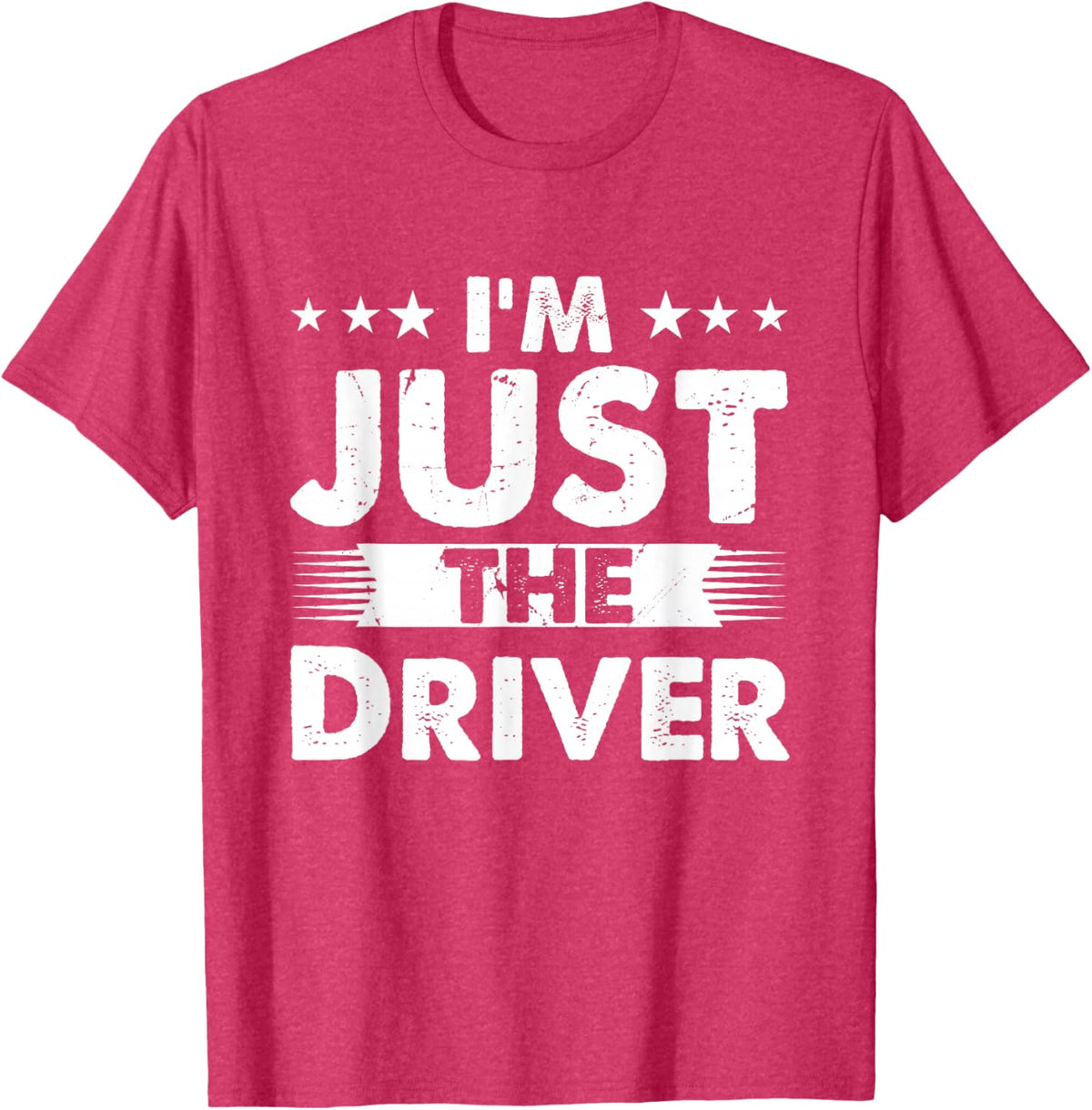 Driver Profession I'm Just The Driver