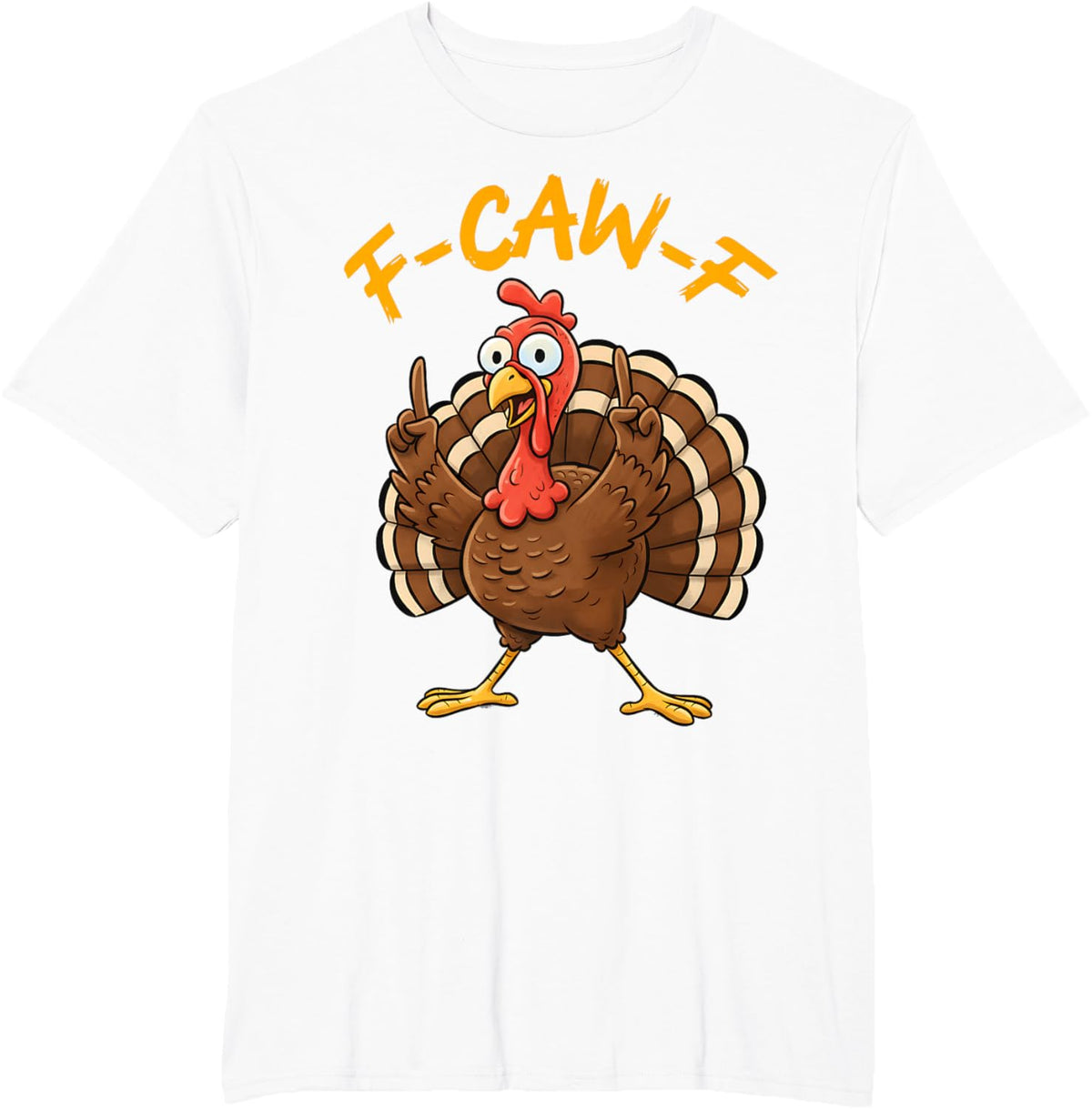 F-Caw-F Funny Turkey Joke Thanksgiving Party Humor Holiday