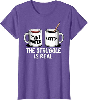 Art Artist Humor Struggle is Real Paint Water & Coffee Joke