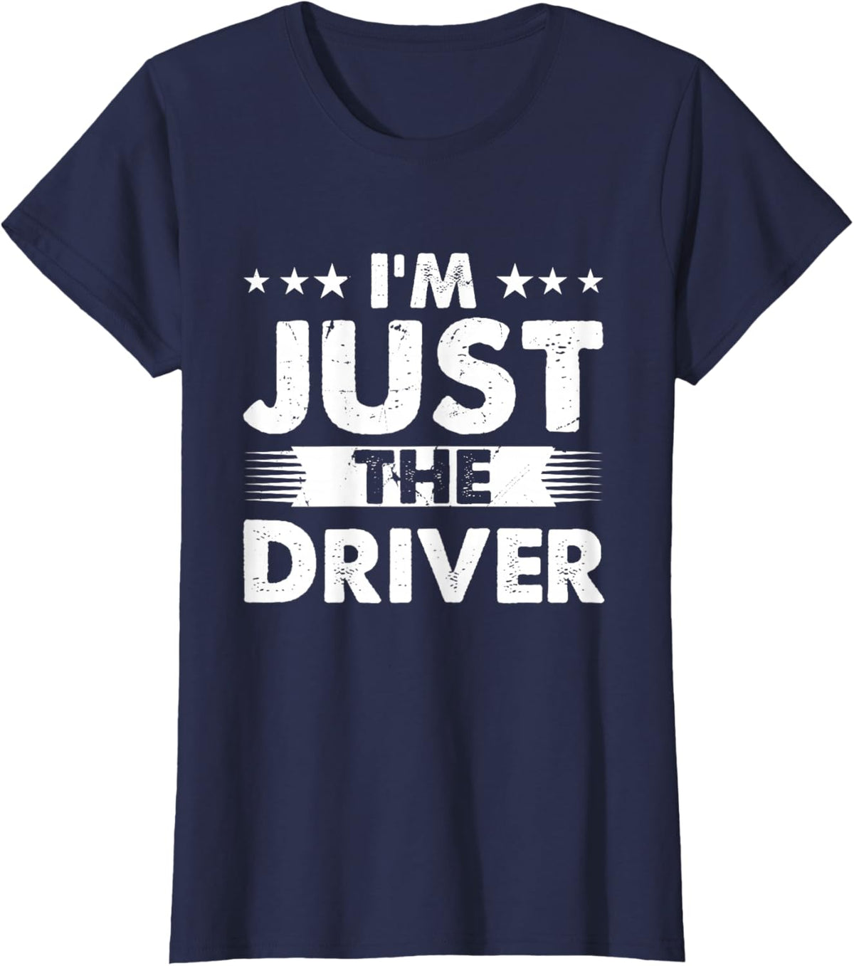 Driver Profession I'm Just The Driver