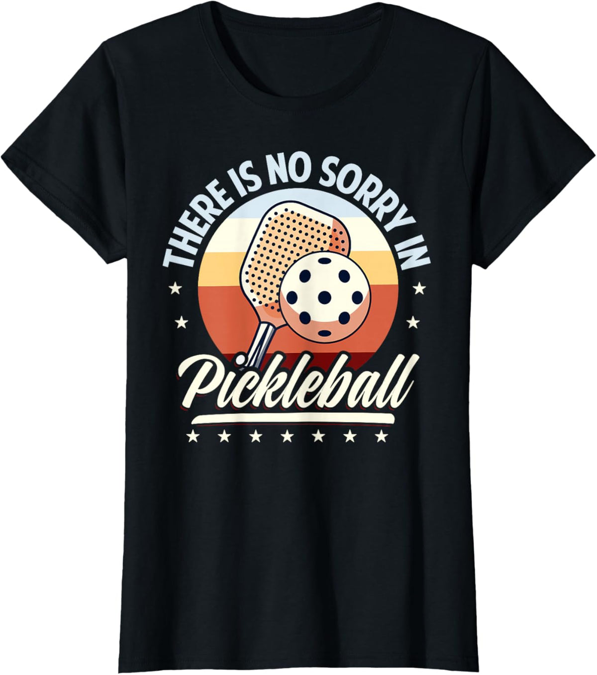 There is No Sorry in Pickleball Quote - Funny Saying