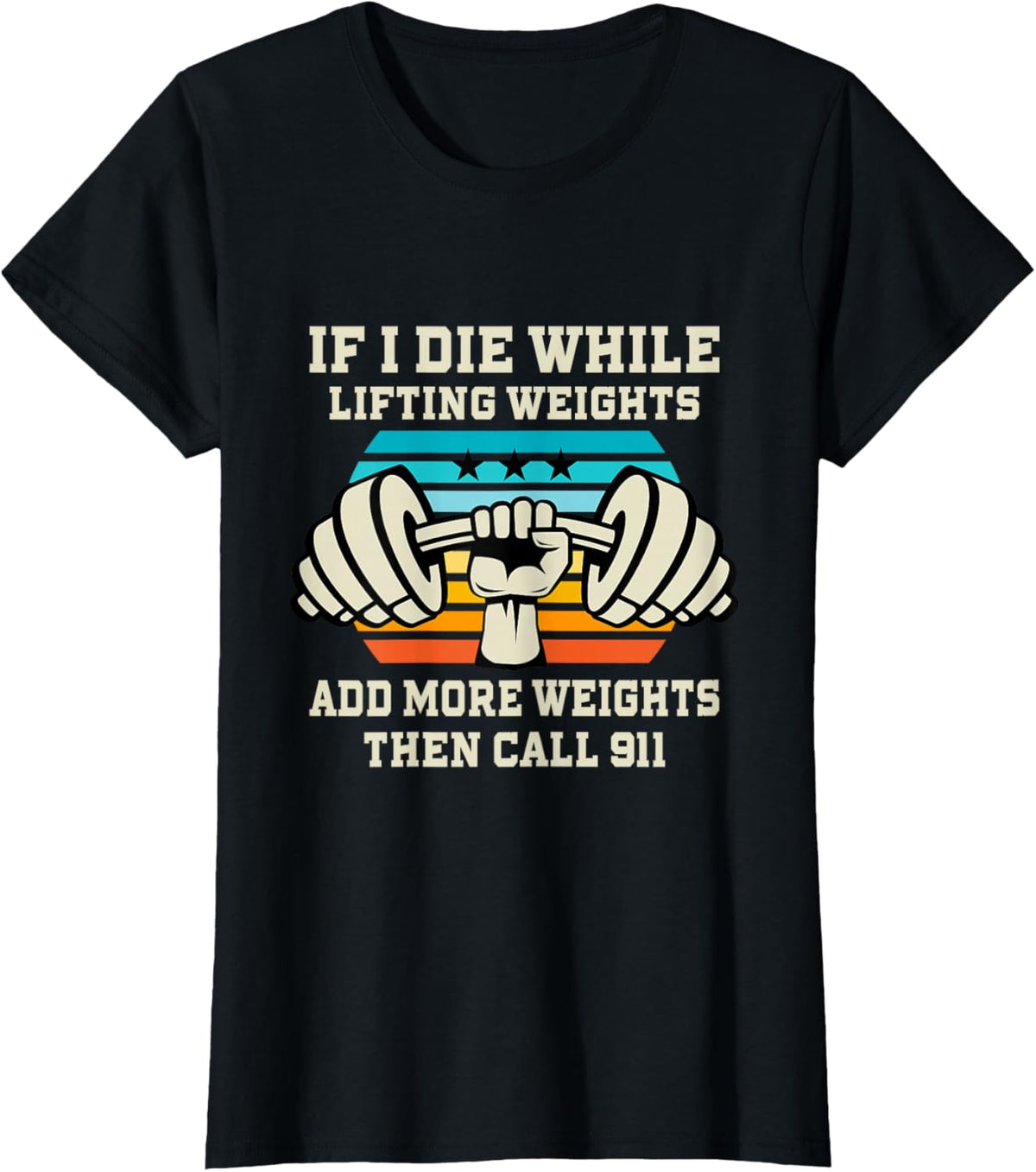 If I Die While Lifting Weights - Funny Workout &amp; Gym Gift T-Shirt Small