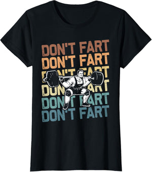 Funny Wieghtlifting Apparel for Men Women Don't Fart Lifting Weights Weightlifting Gym Fitness Workout T-Shirt, Small, Black
