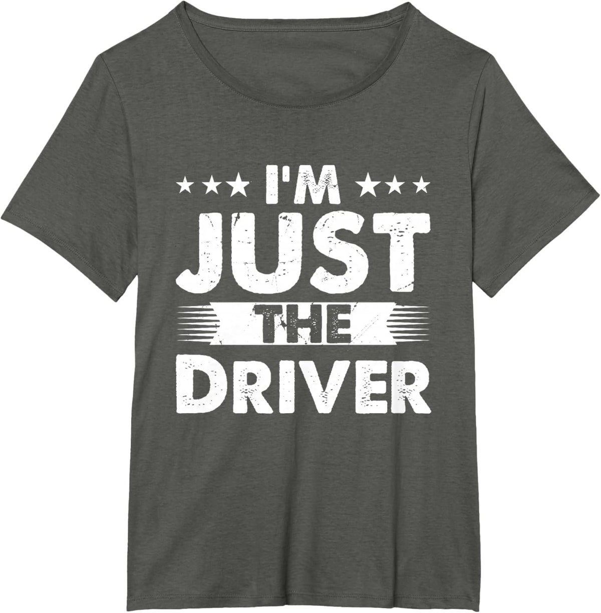 Driver Profession I'm Just The Driver
