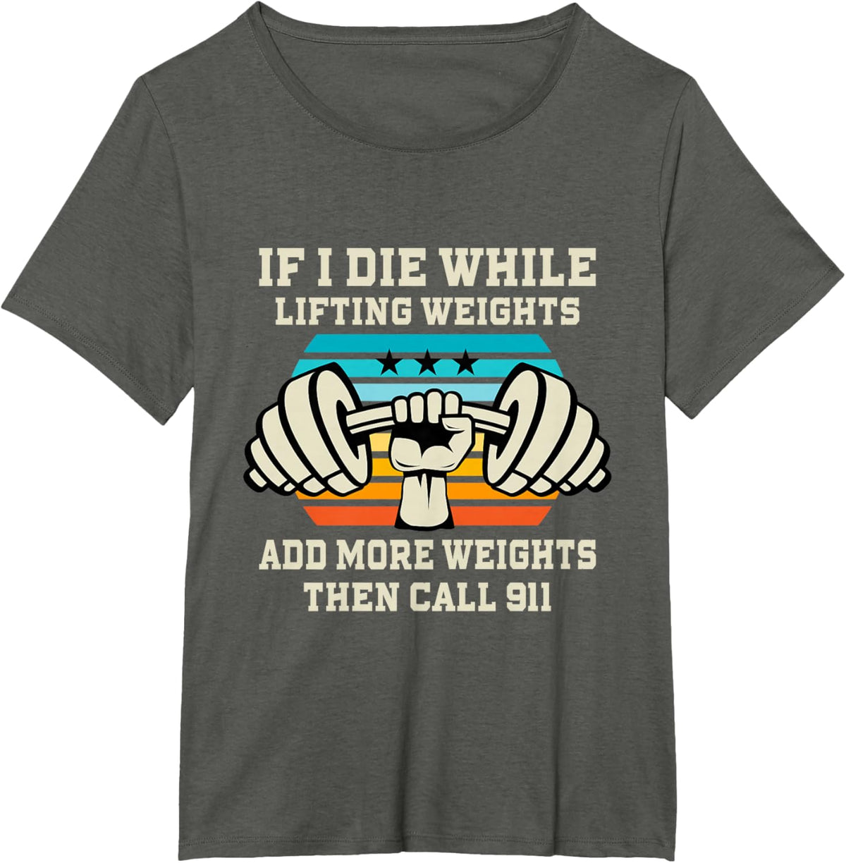 If I Die While Lifting Weights - Funny Workout &amp; Gym Gift T-Shirt Small