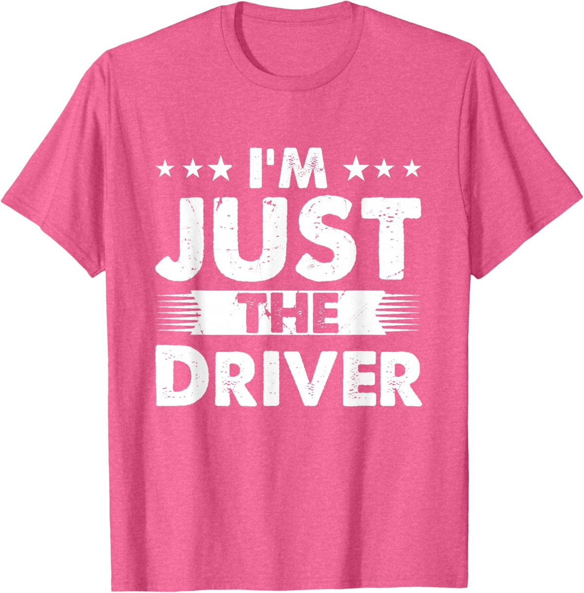 Driver Profession I'm Just The Driver
