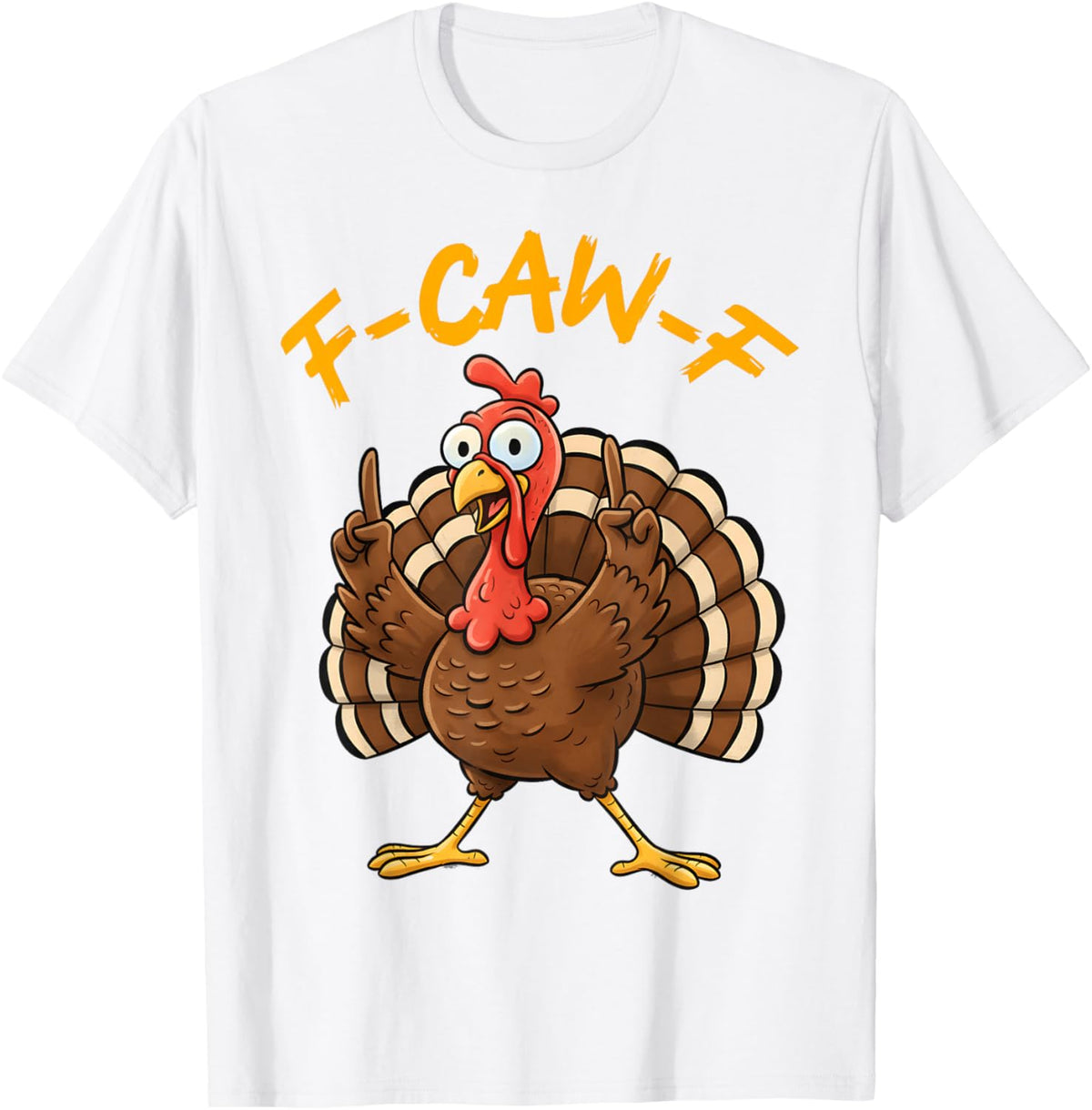 F-Caw-F Funny Turkey Joke Thanksgiving Party Humor Holiday