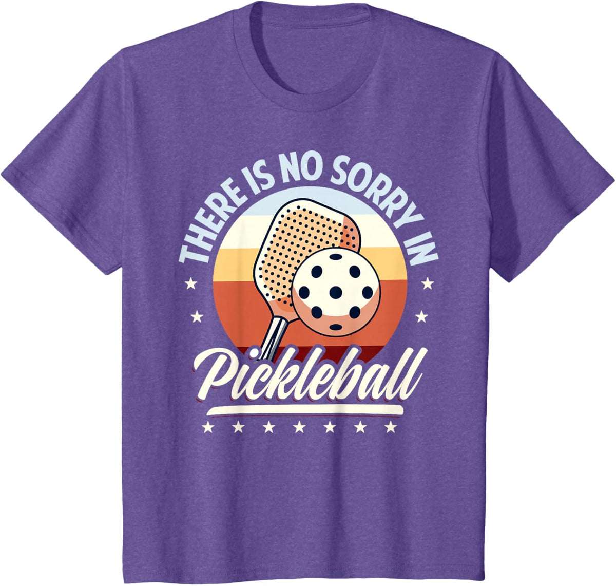 There is No Sorry in Pickleball Quote - Funny Saying