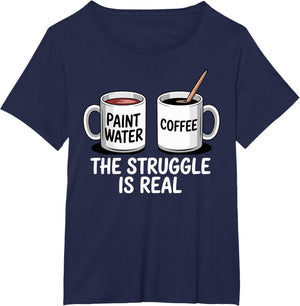 Art Artist Humor Struggle is Real Paint Water & Coffee Joke