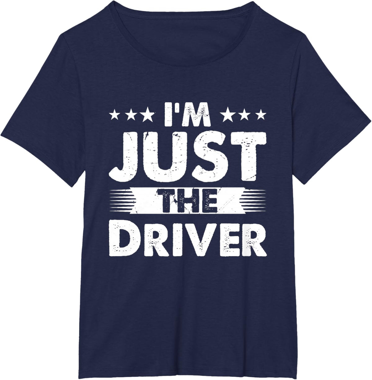 Driver Profession I'm Just The Driver