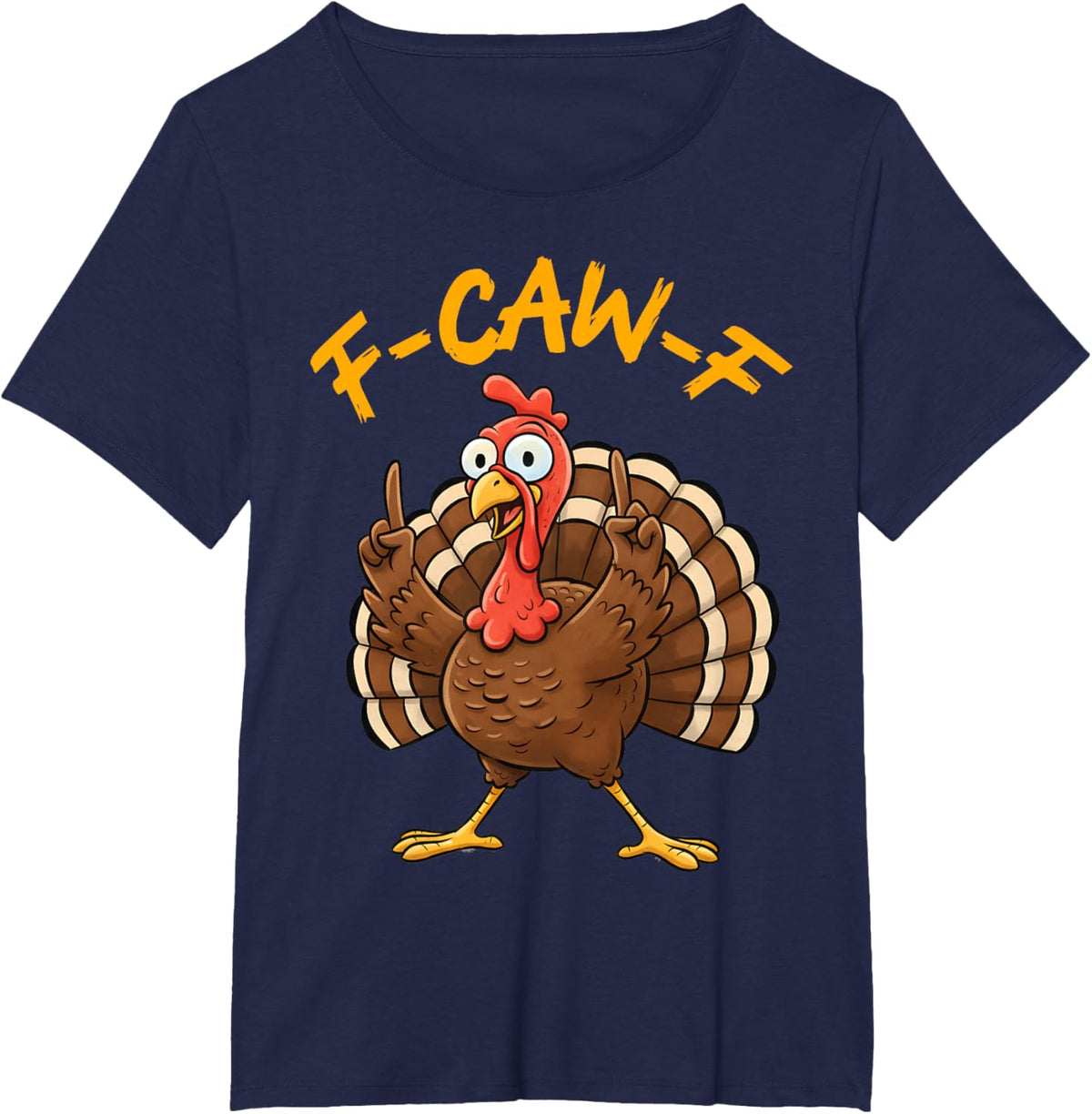 F-Caw-F Funny Turkey Joke Thanksgiving Party Humor Holiday