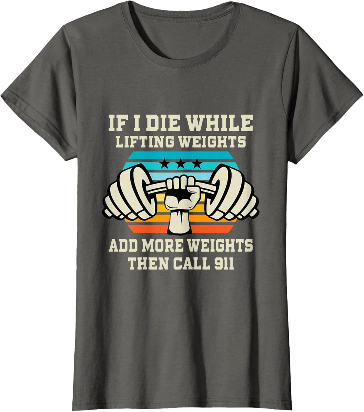 If I Die While Lifting Weights - Funny Workout &amp; Gym Gift T-Shirt Small