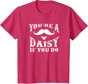 You're a Daisy When You Have a Western Doc Holiday