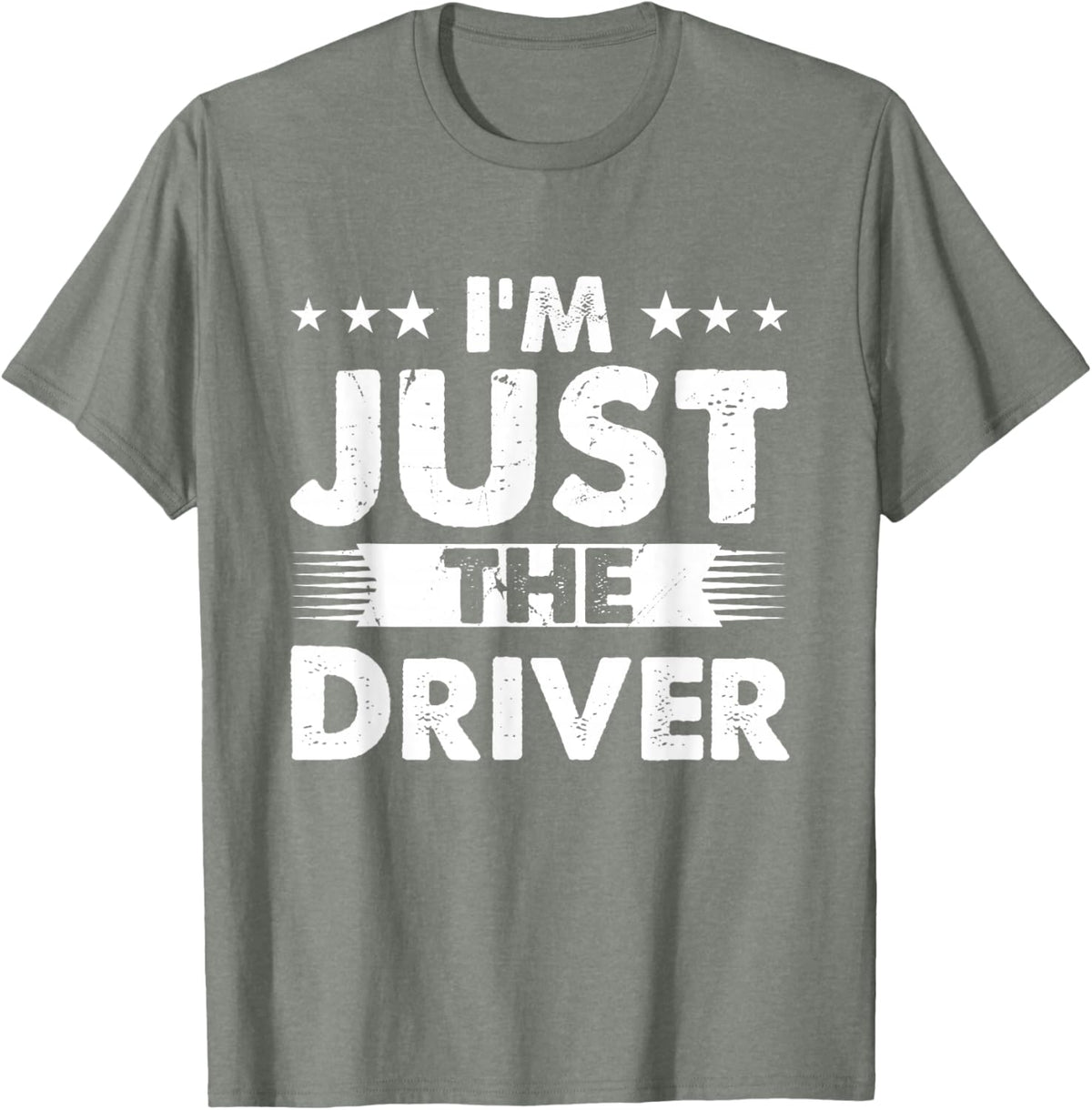 Driver Profession I'm Just The Driver