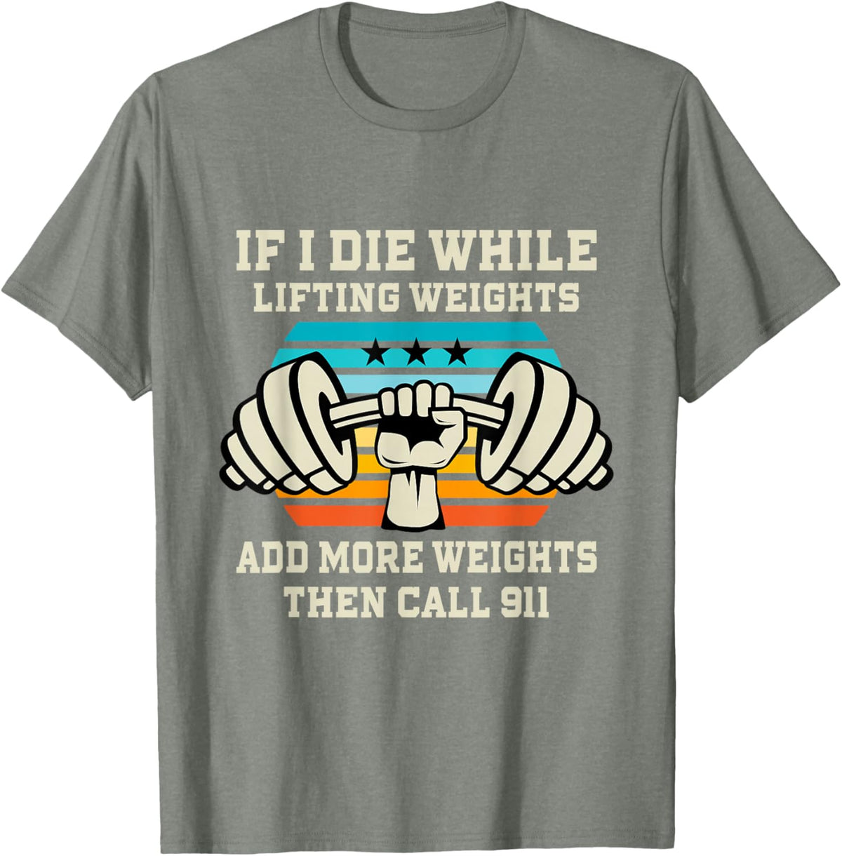 If I Die While Lifting Weights - Funny Workout &amp; Gym Gift T-Shirt Small