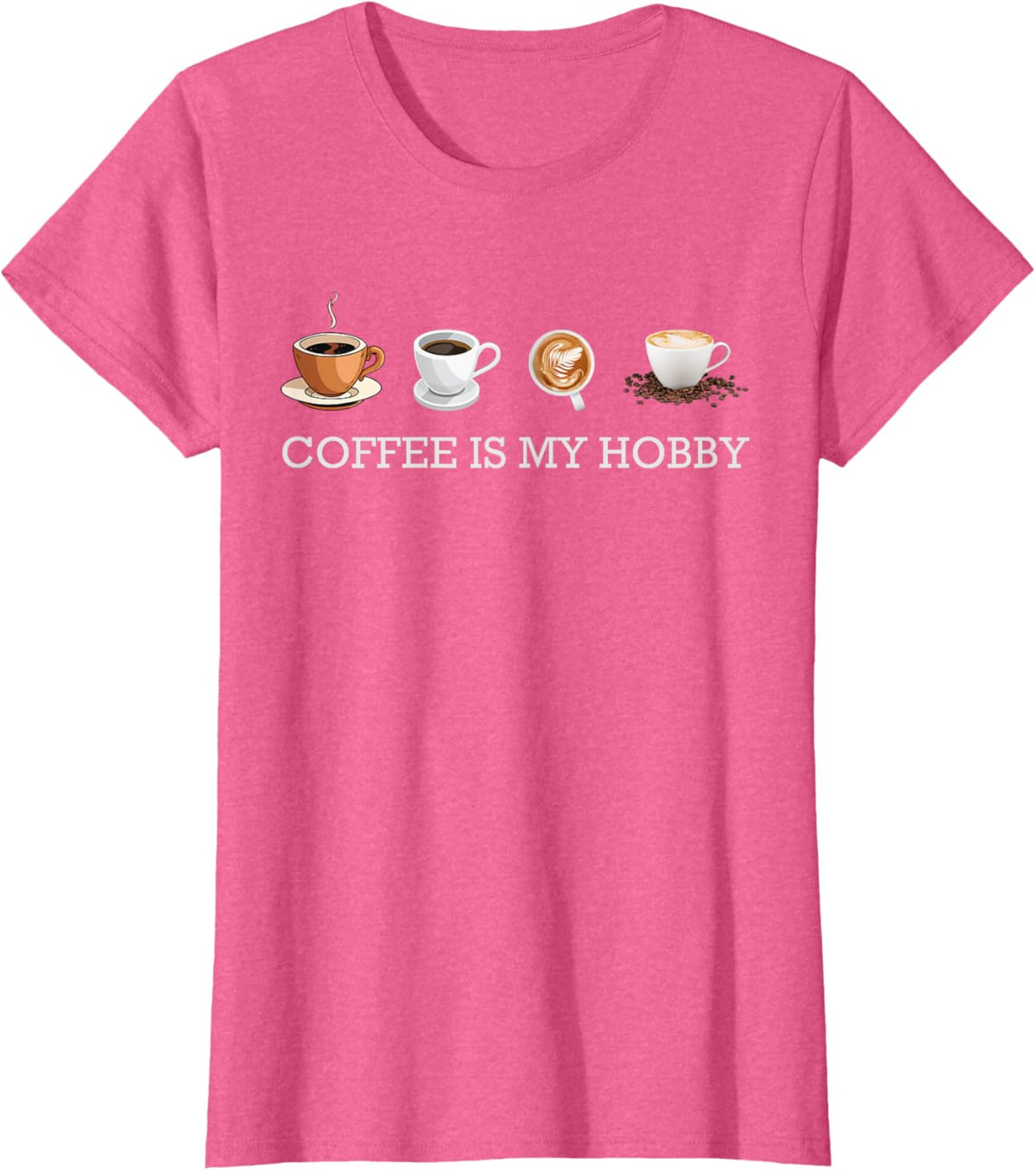 Coffee Is My Hobby Funny Gift Coffee Cups Lovers Hobbies tee