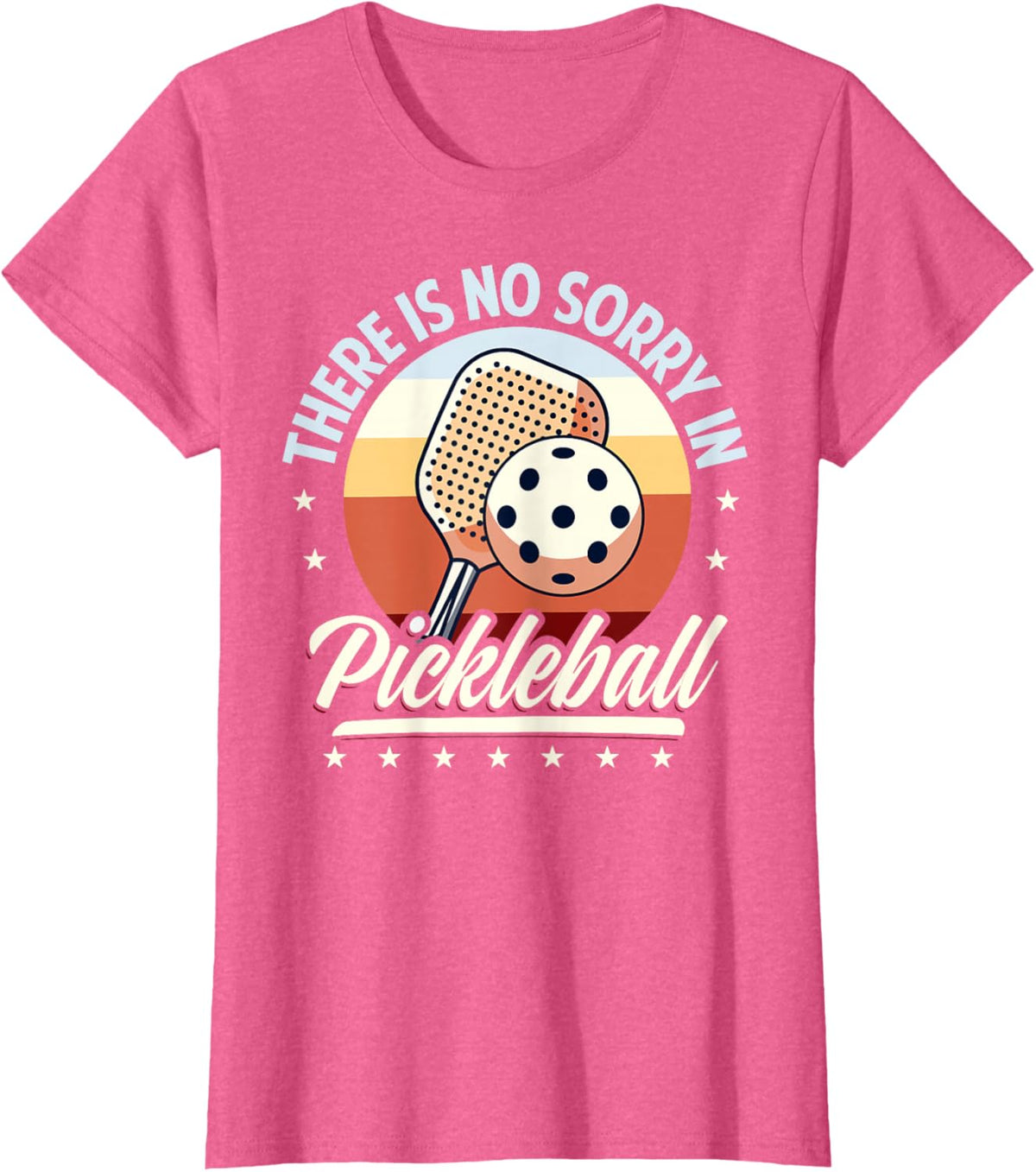 There is No Sorry in Pickleball Quote - Funny Saying