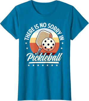 There is No Sorry in Pickleball Quote - Funny Saying