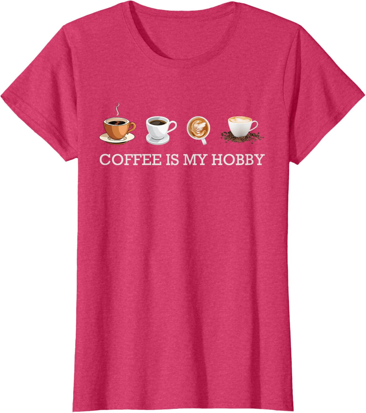 Coffee Is My Hobby Funny Gift Coffee Cups Lovers Hobbies tee