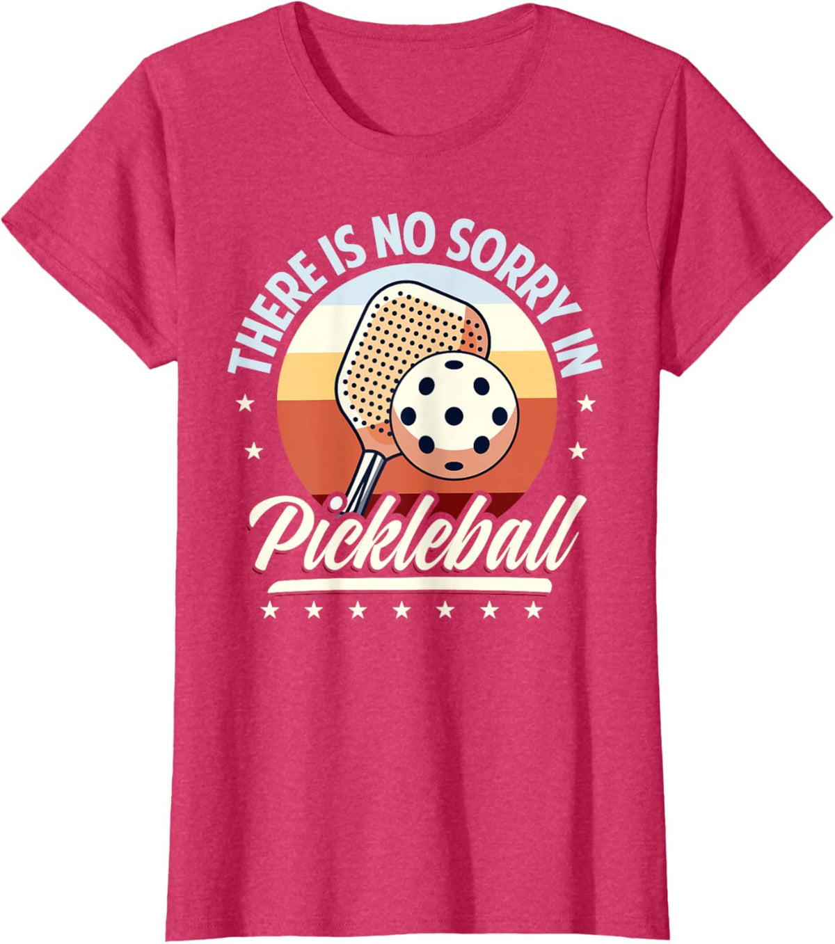 There is No Sorry in Pickleball Quote - Funny Saying