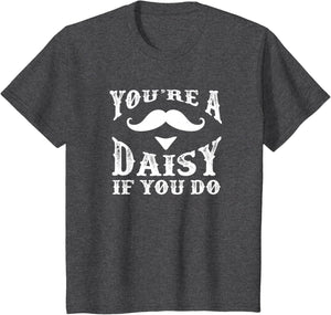 You're a Daisy When You Have a Western Doc Holiday