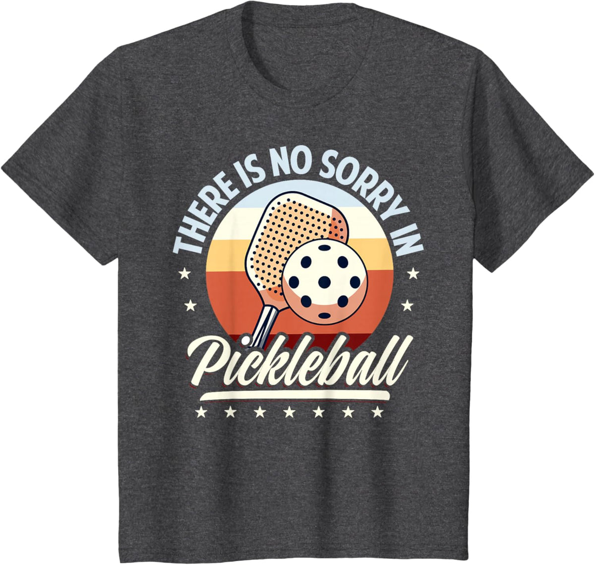 There is No Sorry in Pickleball Quote - Funny Saying