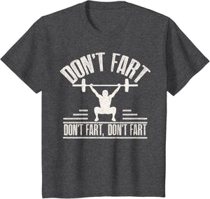 Don't Fart Funny Fitness Gym Workout Weights Squat